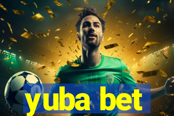 yuba bet